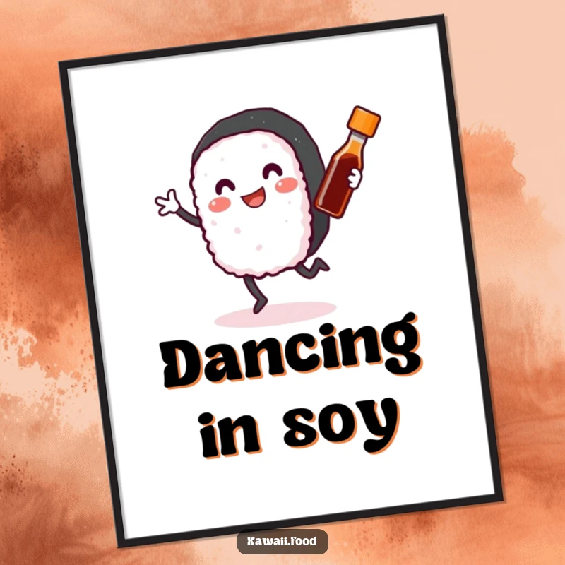 Funny Sushi Roll Poster: A smiling sushi roll with arms and legs happily dancing with a tiny soy sauce bottle, vibrant and humorous wall art.