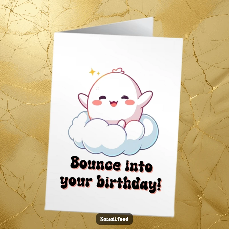 Funny free printable birthday card featuring a happy mochi character bouncing enthusiastically on a fluffy cloud.
