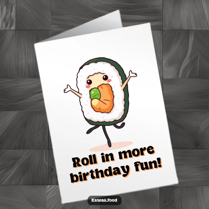 Funny Free Printable Birthday Card: Cheerful sushi roll with legs gracefully performing a pirouette with a smile.