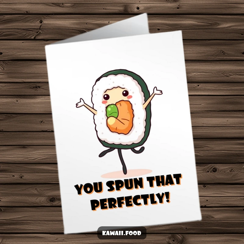Funny Free Printable Congratulations Card: Sushi roll character performing a beautiful pirouette, a sophisticated congrats illustration.