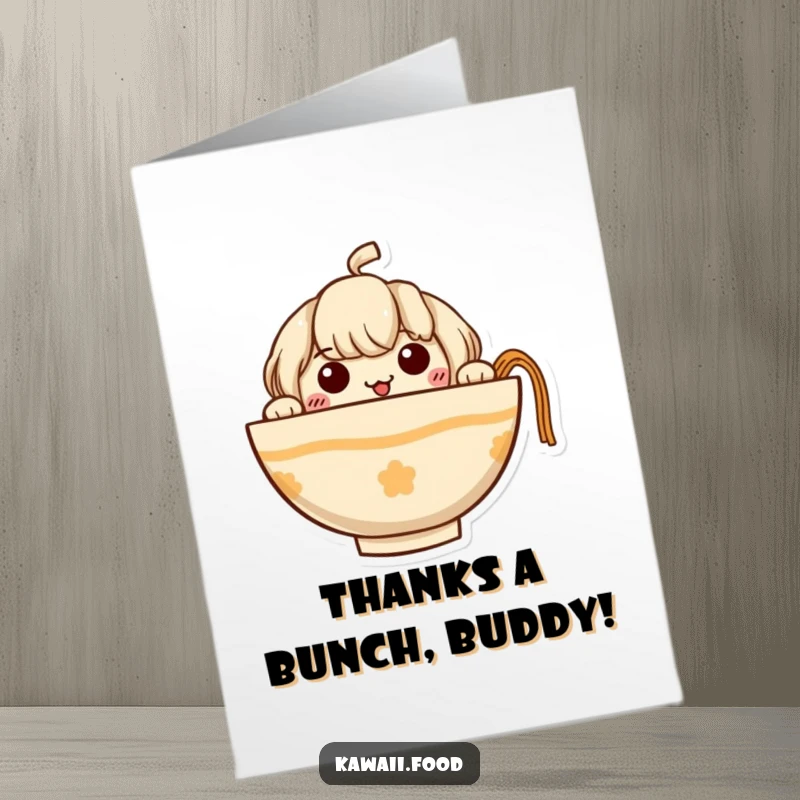 Funny Free Printable Thank You Card: Curious ramen bowl offering thanks with its noodle arms, a truly unique gesture.