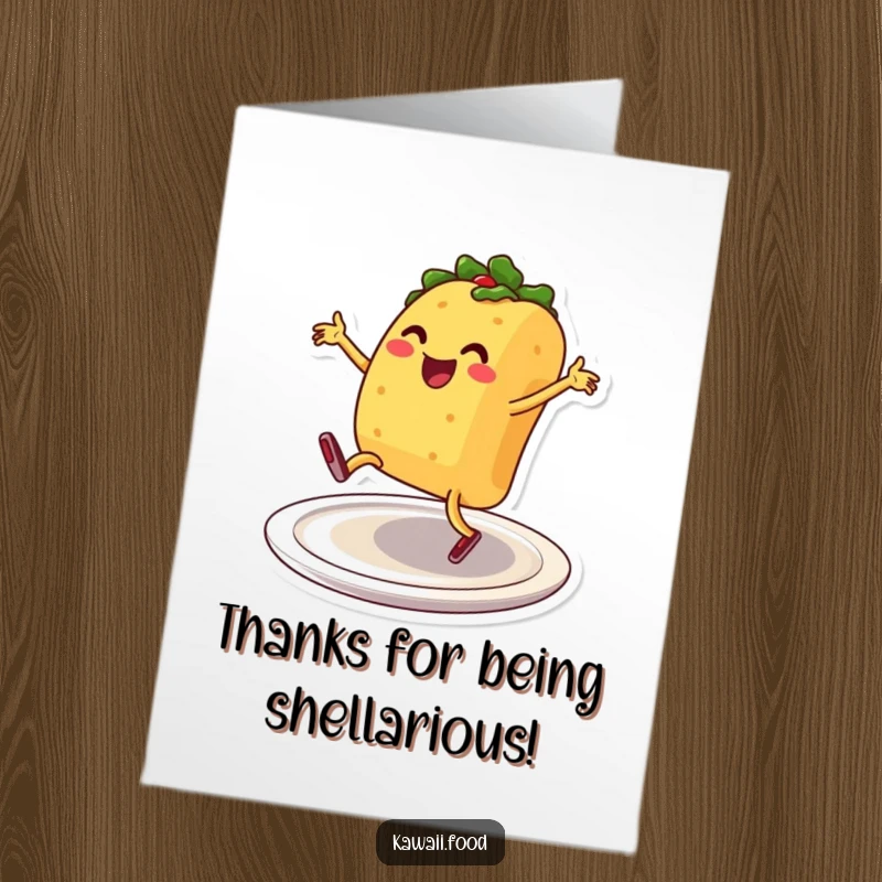 Funny Free Printable Thank You Card: Smiling taco character breakdancing on a plate to express thanks.